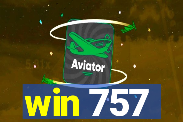 win 757